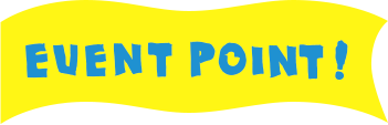 EVENT POINT!